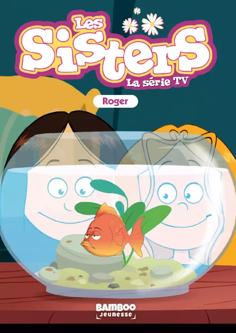 Collection BAMBOO POCHE, série Sisters (Les) dessin animé - poche, BD Les Sisters - La Série TV - Poche - tome 79