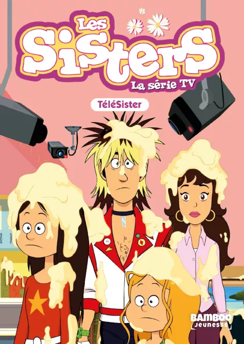 Collection BAMBOO POCHE, série Sisters (Les) dessin animé - poche, BD Les Sisters - La Série TV - Poche - tome 81